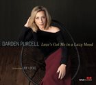 DARDEN PURCELL Love's Got Me in a Lazy Mood album cover