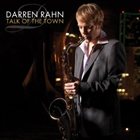 DARREN RAHN Talk of the Town album cover