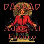 DAS RAD Adios Al Futuro album cover