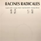 DAUNIK LAZRO Racines Radicales (with Jacques Veillé, Noël Akchoté, Christian Rollet) album cover