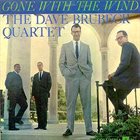 DAVE BRUBECK The Dave Brubeck Quartet: Gone With the Wind album cover