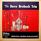 DAVE BRUBECK The Dave Brubeck Trio : Distinctive Rhythm Instrumentals (Fantasy 3-4) album cover