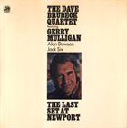 DAVE BRUBECK The Dave Brubeck Quartet Featuring Gerry Mulligan, Alan Dawson, Jack Six : The Last Set At Newport album cover