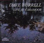 DAVE BURRELL Live at Caramoor album cover