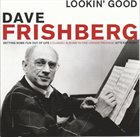 DAVE FRISHBERG Lookin' Good album cover