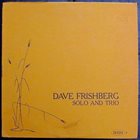 DAVE FRISHBERG Solo And Trio album cover