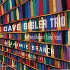 DAVE GISLER Dave Gisler Trio with Jaimie Branch : Zurich Concert album cover
