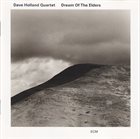DAVE HOLLAND Dave Holland Quartet : Dream Of The Elders album cover