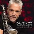 DAVE KOZ A Romantic Night In (The Love Songs Album) album cover