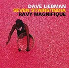 DAVE LIEBMAN Dave Liebman /Ravy Magnifique : Seven Stairs/india album cover