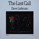 DAVE LIEBMAN The Last Call album cover