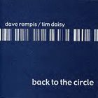DAVE REMPIS Dave Rempis / Tim Daisy : Back To The Circle album cover