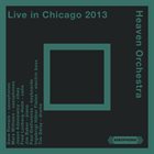 DAVE REMPIS Heaven Orchestra Live In Chicago 2013 album cover