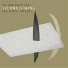DAVE REMPIS The Rempis / Daisy Duo: Second Spring album cover