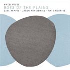 DAVE REMPIS Wheelhouse: Boss Of The Plains album cover