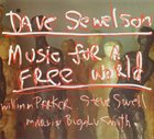 DAVE SEWELSON Music For A Free World album cover
