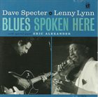 DAVE SPECTER Dave Specter Eric Alexander Lenny Lynn  : Blues Spoken Here album cover
