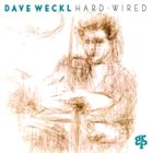 DAVE WECKL Hard-Wired album cover