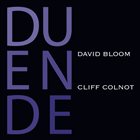 DAVID BLOOM David Bloom and Cliff Colnot : Duende album cover