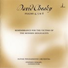 DAVID CHESKY Rememberance For The Victims Of Modern Holocausts,Psalms 4, 5 & 6 (with Slovak Philharmonic Orchestra, Stephen Somary) album cover