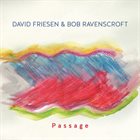 DAVID FRIESEN David Friesen & Bob Ravenscroft : Passage album cover