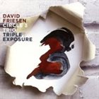 DAVID FRIESEN David Friesen Circle 3 Trio : Triple Exposure album cover