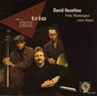 DAVID HAZELTINE The Classic Trio album cover