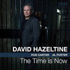 DAVID HAZELTINE The Time is Now album cover