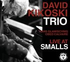 DAVID KIKOSKI Live at Smalls album cover