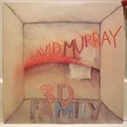 DAVID MURRAY 3D Family album cover
