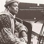 DAVID ORNETTE CHERRY Organic Roots/ Impressions of Energy Live album cover