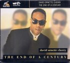 DAVID ORNETTE CHERRY The End Of A Century album cover