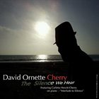 DAVID ORNETTE CHERRY The Silence We Hear album cover