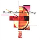 DAVID SANBORN Love Songs album cover