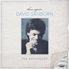 DAVID SANBORN Then Again, The David Sanborn Anthology album cover