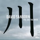 DAVID SANBORN Time & The River album cover