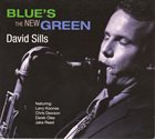 DAVID SILLS Blue's The New Green album cover
