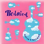 DAVID T WALKER Beloved album cover