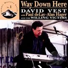 DAVID VEST Way Down Here album cover