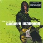 DEAN BROWN Groove Warrior album cover