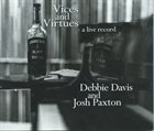 DEBBIE DAVIS Debbie Davis & Josh Paxton  : Vices and Virtues album cover