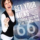 DEBORAH SHULMAN Get Your Kicks album cover