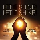 DEE DANIELS Dee Daniels & Denzal Sinclaire : Let It Shine! Let It Shine! album cover