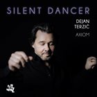 DEJAN TERZIĆ Dejan Terzić and Axiom : Silent Dancer album cover