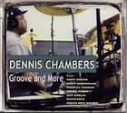 DENNIS CHAMBERS Groove and More album cover