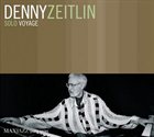 DENNY ZEITLIN Solo Voyage album cover