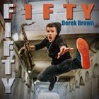 DEREK BROWN Fiftyfifty album cover