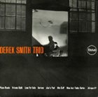 DEREK SMITH (PIANO) Derek Smith Trio album cover