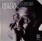 DEXTER GORDON Night Ballads Montreal 1977 album cover