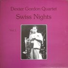 DEXTER GORDON Swiss Nights, Volume 1 album cover